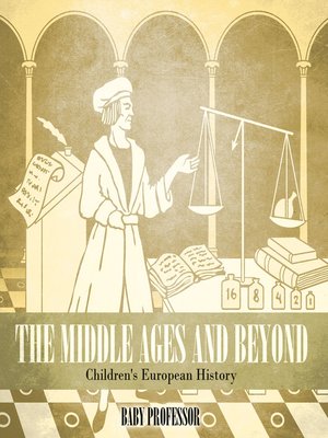 cover image of The Middle Ages and Beyond--Children's European History
